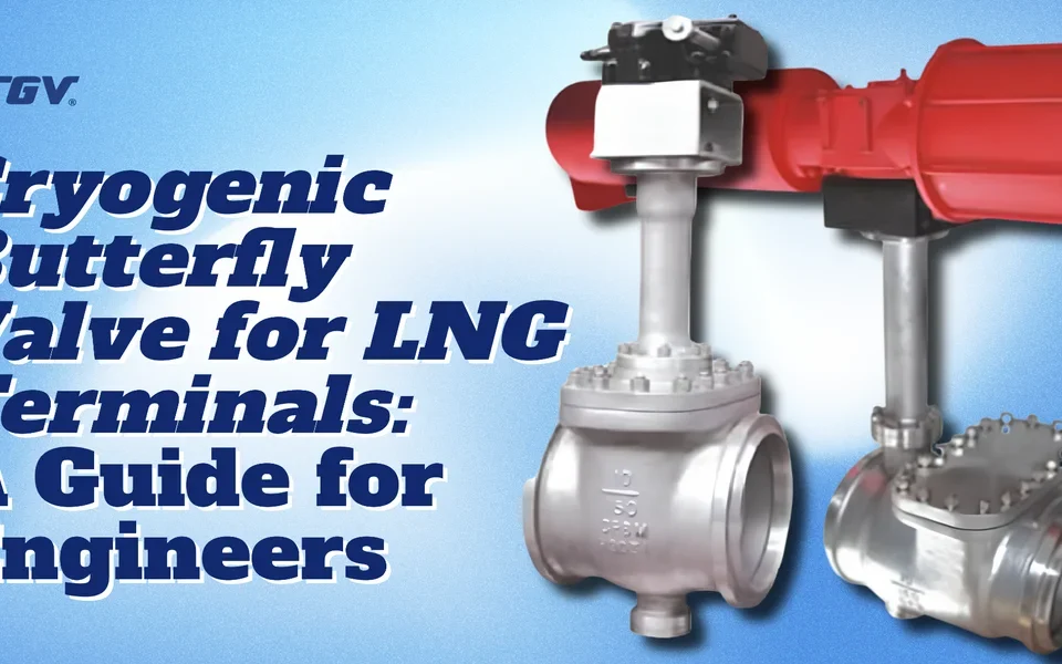 High-performance cryogenic butterfly valve featuring an extended bonnet, engineered for zero-leakage isolation in LNG terminals at -196°C.